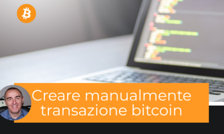 Come creare manualmente una transazione Bitcoin