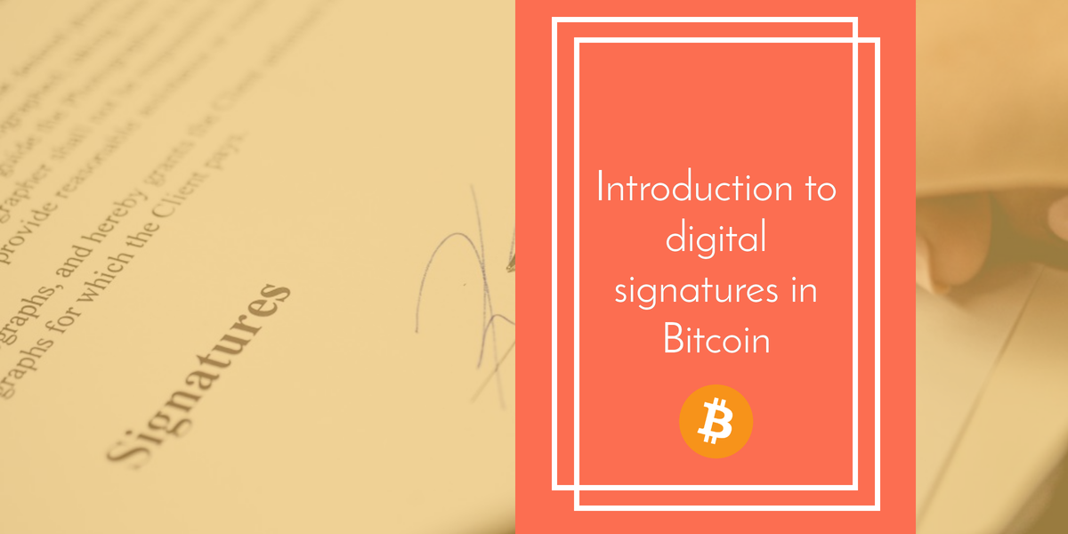 Introduction to digital signature in Bitcoin