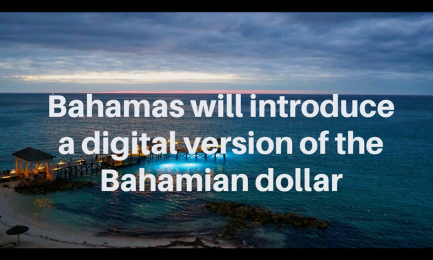 Bahamas Central Bank will introduce a digital version of the Bahamian dollar