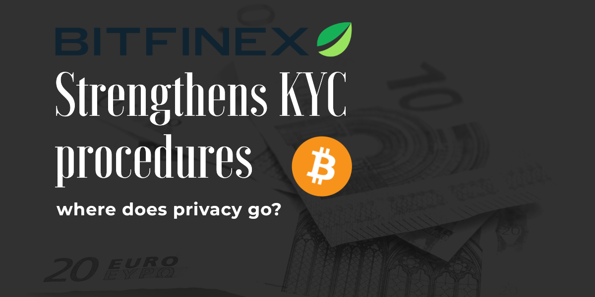 Bitfinex intensifies its KYC process; more and more infos asked