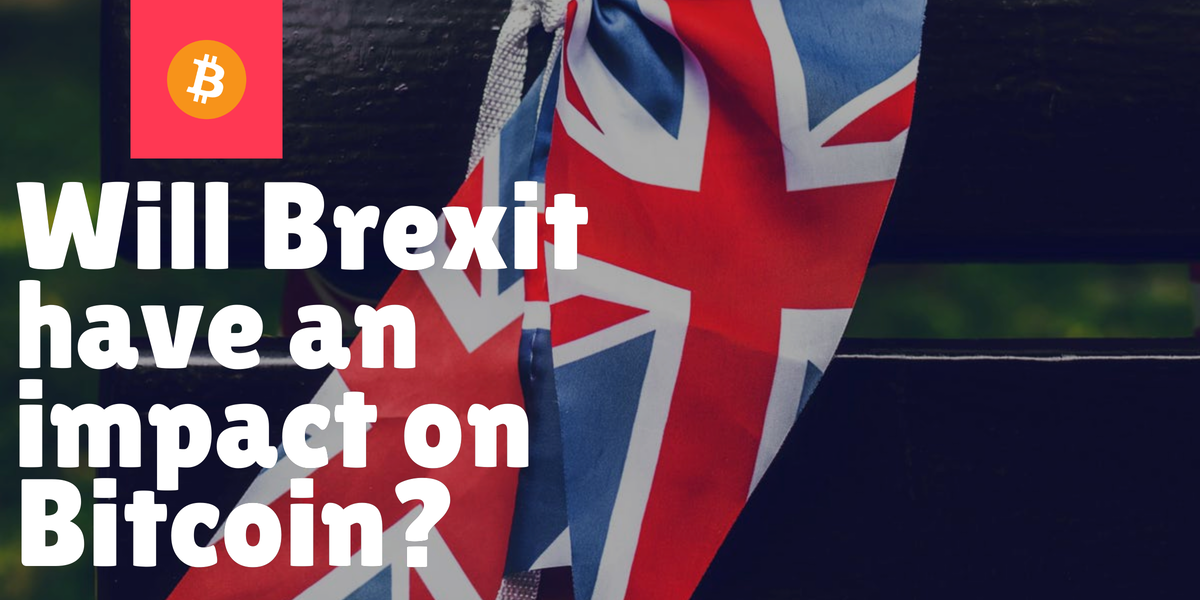 Will Brexit have an impact on Bitcoin?
