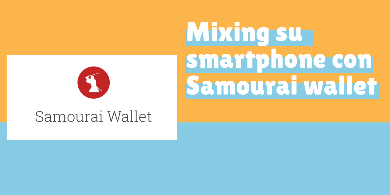 Mixing with samourai wallet on android smartphones