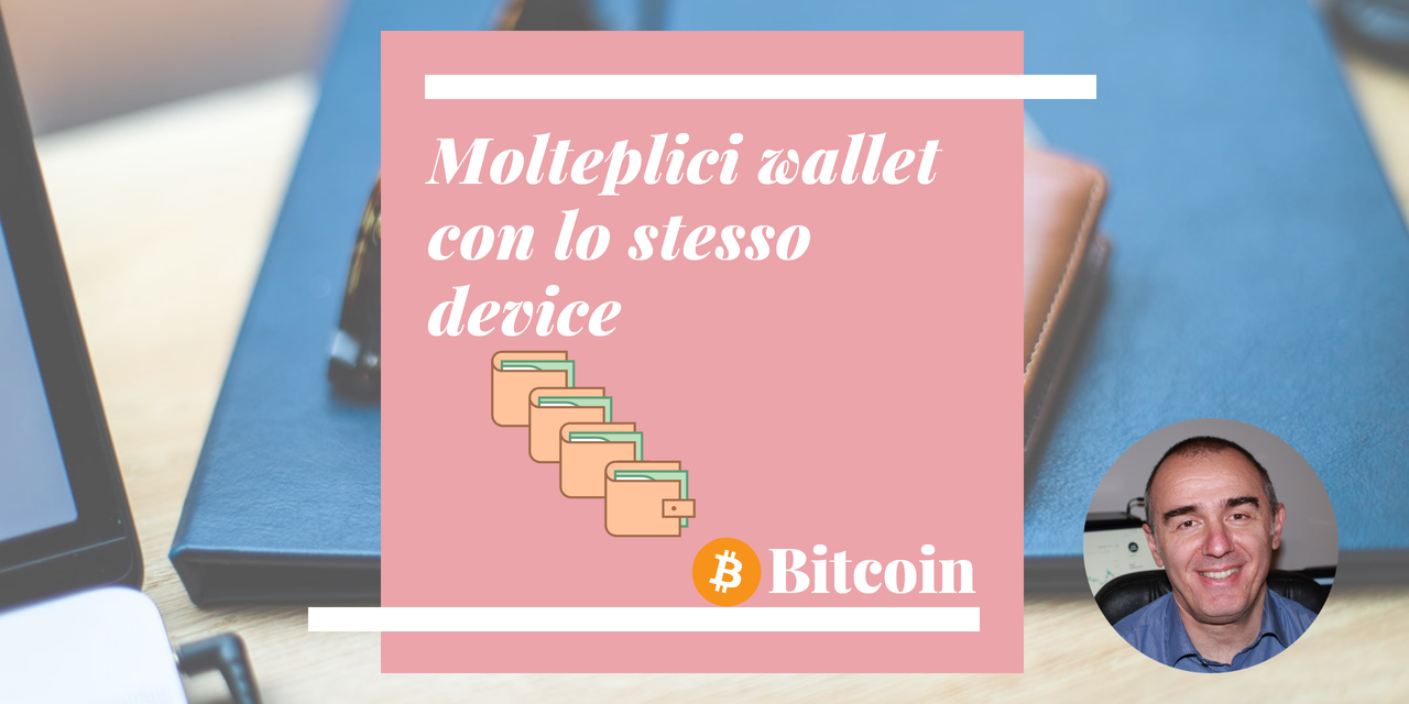 Bitcoin: Come creare molteplici wallet con lo stesso dispositivo hardware