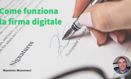 La firma digitale: la procedura di firma e di verifica spiegata in dettaglio