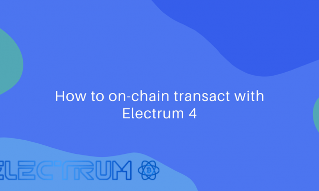 How to create and send an on-chain transaction with electrum 4