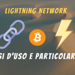 Lightning Network: casi d’uso, vantaggi, comparazione con transazioni onchain