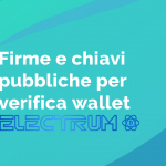 Bitcoin: firme e chiavi pubbliche di electrum wallet
