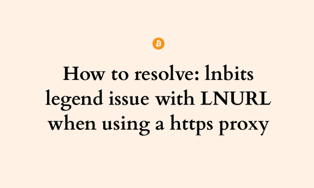 How to resolve: lnbits legend issue with LNURL when using a https proxy