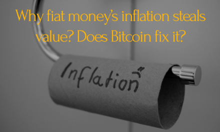 Why fiat money’s inflation steals value? Does Bitcoin fix it?