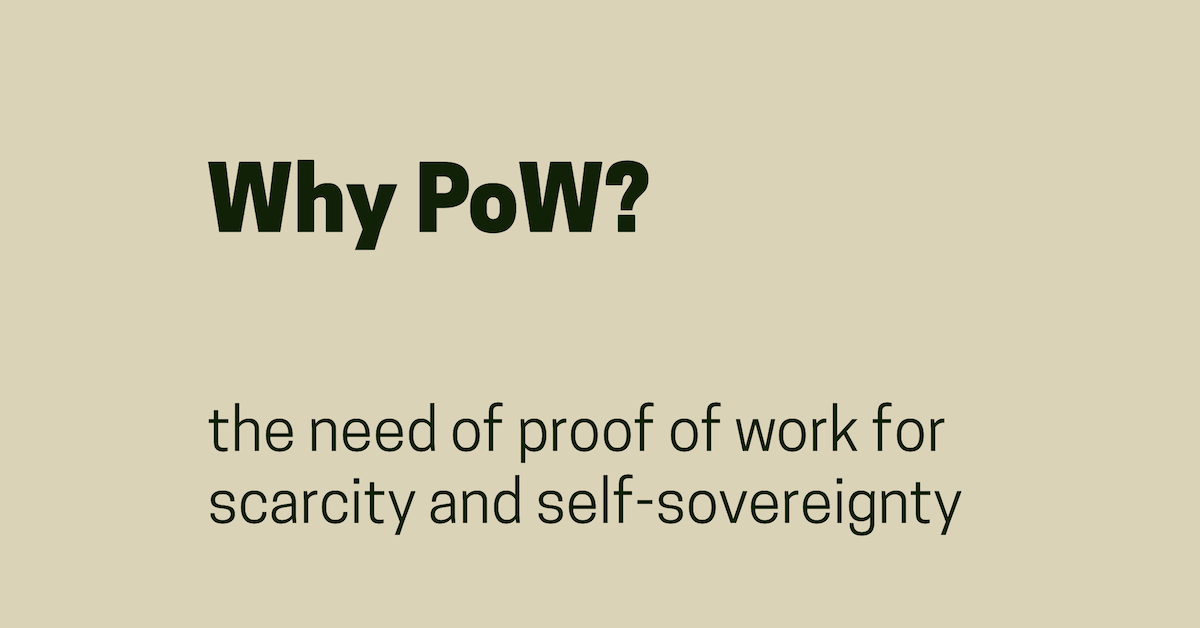 Proof of Work – POW, why?