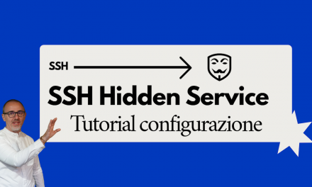 Tutorial: Installazione e configurazione Hidden SSH Server (TOR)