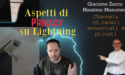 Aspetti di Privacy su Lightning Network: Giacomo Zucco + Massimo Musumeci