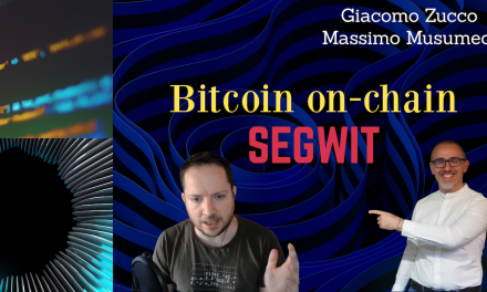 Bitcoin: Segwit: Giacomo Zucco + Massimo Musumeci
