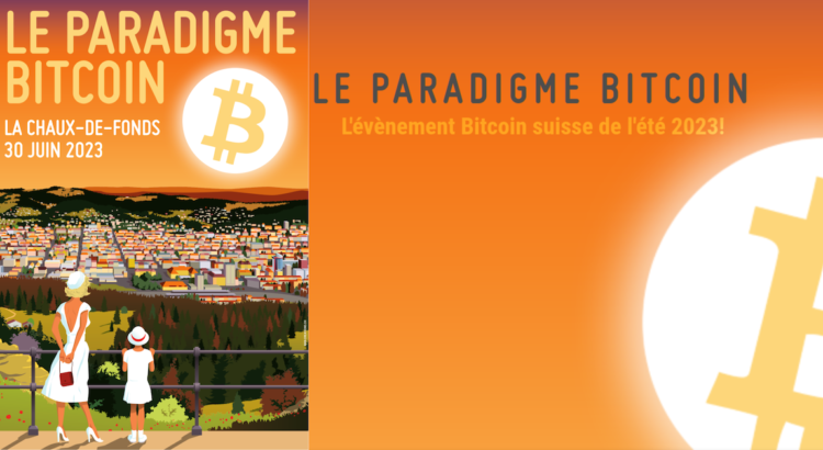 Ma participation au Paradigme Bitcoin 2023 à La Chaux-de-Fonds