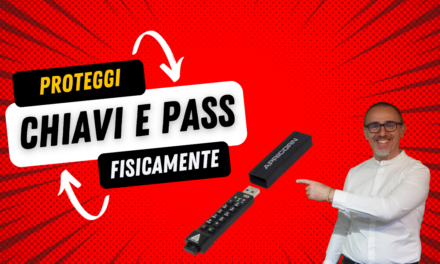 Proteggere fisicamente chiavi e password!